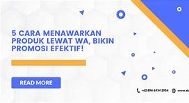 Cara Menawarkan Produk Lewat Wa